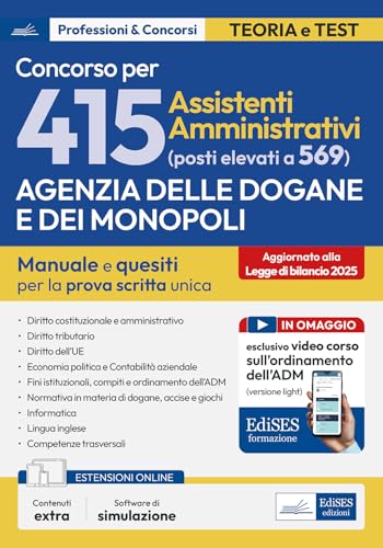 Concorso 415 (elevato a 461 posti) Assistenti amministrativi Agenzia Dogane e Monopoli. Manuale completo per la prova scritta unica. Con estensioni on line von Edises professioni & concorsi