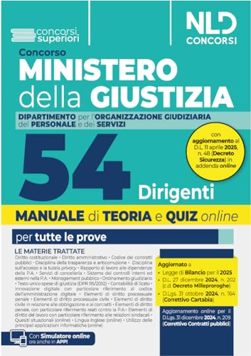 Concorso 54 Dirigenti Ministero della Giustizia. Dipartimento dell'Organizzazione Giudiziaria, del Personale e dei Servizi. Manuale con teoria + quiz per le prove concorsuali von Nld Concorsi