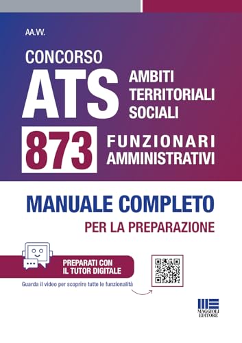 Concorso ATS Ambiti Territoriali Sociali. 873 funzionari amministrativi. Manuale completo per la preparazione. Con tutor digitale (Concorsi&Esami) von Maggioli Editore