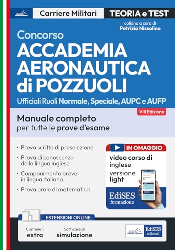 Concorso Accademia Aeronautica di Pozzuoli. Manuale completo per tutte le prove d'esame. Con espansione online. Con software di simulazione (Carriere militari) von Edises professioni & concorsi