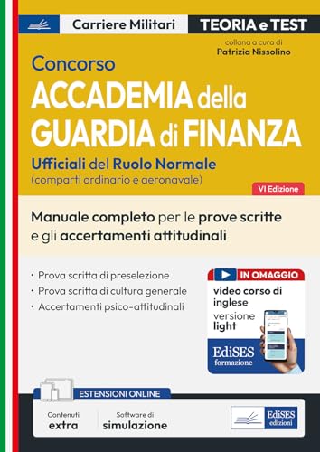 Concorso Accademia della Guardia di Finanza. Manuale completo per le prove scritte e gli accertamenti attitudinali. Con espansione online. Con software di simulazione (Carriere militari) von Edises professioni & concorsi