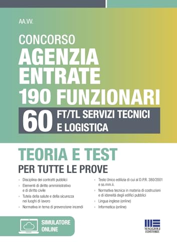 Concorso Agenzia Entrate 190 funzionari. 60 FT/TL servizi tecnici e logistica. Teoria e test per tutte le prove. Con espansione online (Concorsi&Esami) von Maggioli Editore