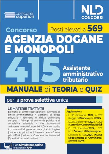 Concorso Agenzia delle Dogane e dei Monopoli 415 posti assistente amministrativo tributario. Manuale con teoria e quiz. Con software di simulazione von Nld Concorsi
