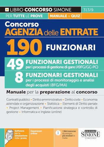 Concorso Agenzia delle Entrate. 190 funzionari. 49 funzionari gestionali per i processi di gestione gare (49FG/GC - PC). 8 funzionari gestionali per i ... di simulazione (Concorsi e abilitazioni) von Edizioni Giuridiche Simone