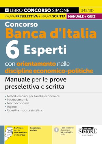 Concorso Banca d'Italia. 6 rsperti con orientamento nelle discipline economico-politiche. Manuale per le prove preselettiva e scritta. Teoria e quiz. ... di simulazione (Concorsi e abilitazioni) von Edizioni Giuridiche Simone