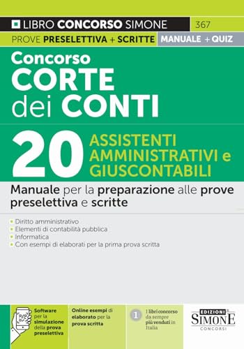 Concorso Corte dei Conti 20 Assistenti Amministrativi e Giuscontabili - Manuale per la preparazione alle prove preselettiva e scritte (Concorsi e abilitazioni) von Edizioni Simone