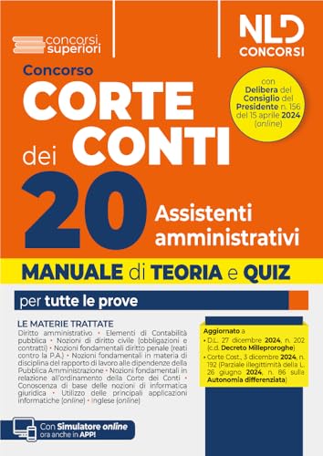 Concorso Corte dei Conti. 20 assistenti amministrativi per le esigenze degli uffici centrali e territoriali della Corte dei Conti. Manuale con teoria e quiz. Con simulatore online (Concorsi superiori) von Nld Concorsi