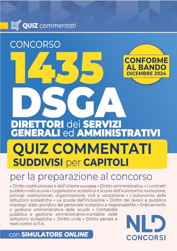 Concorso DSGA. 1435 direttori dei servizi generali ed amministrativi. Quiz commentati suddivisi per capitoli per la preparazione al concorso von Nld Concorsi