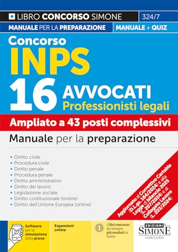 Concorso INPS 16 Avvocati. Professionisti legali. Manuale per la preparazione. Ampliato a 43 posti complessivi. Con espansioni online. Con software di simulazione (Concorsi e abilitazioni) von Edizioni Giuridiche Simone