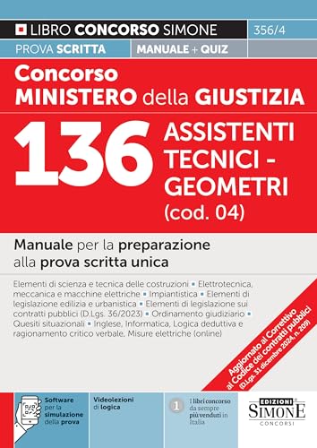 Concorso Ministero della Giustizia 136 Assistenti Tecnici - Geometri (cod. 04) - Manuale per la preparazione alla prova scritta unica (Concorsi e abilitazioni) von Edizioni Simone