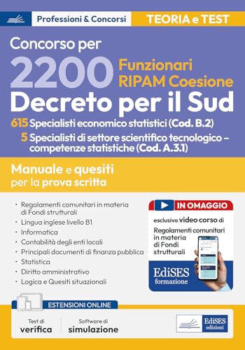 Concorso per 2200 Funzionari RIPAM coesione. 615 Specialisti economico statistici (Cod. B.2) 5 Specialisti di settore scientifico ... online. Con software di simulazione Concorso per 2200 Funzionari RIPAM coesione. 615 Specialisti economico statistici (Cod. B.2) 5 Specialisti di settore scientifico ... online. Con software di simulazione von Edises professioni & concorsi