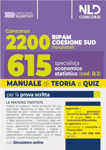 Concorso Ripam Coesione Sud 2200 posti. Manuale e quiz per 615 posti profilo Specialista economico statistico (cod.B.2). Con software di simulazione (Concorsi superiori) von Nld Concorsi
