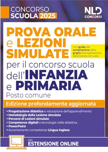Concorso Scuola. Prova orale e lezioni simulate per il concorso scuola dell'infanzia e primaria. Posto comune. Con espansioni online von Nld Concorsi
