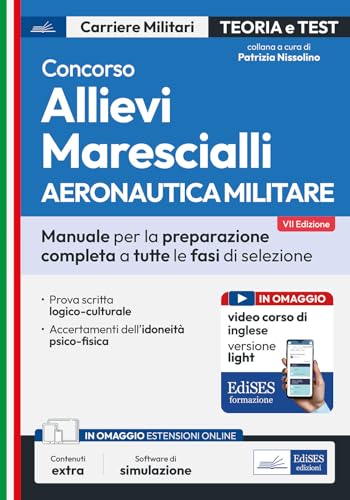 Concorso allievi marescialli. Aeronautica militare. Manuale completo per la preparazione a tutte le fasi di selezione. Con software di simulazione (Carriere militari) von Edises professioni & concorsi