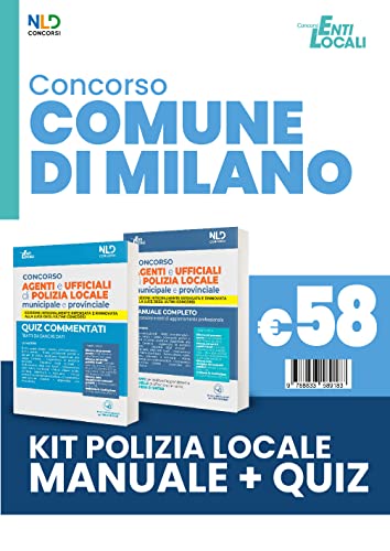 Concorso comune di Milano. 30 posti agente polizia locale: Manuale Completo + Quiz von Nld Concorsi