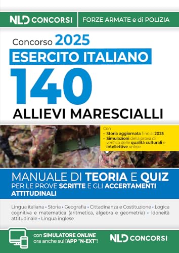 Concorso per l'ammissione di 140 Allievi Marescialli dell'Esercito Italiano, 28° corso biennale (2025-2027). Manuale di teoria + quiz. Con simulatore online von Nld Concorsi