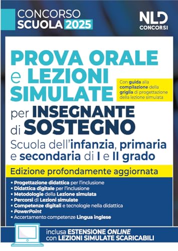 Concorso scuola 2025. Prova orale e lezioni simulate per insegnanti di sostegno. Scuola dell'infanzia, primaria e secondaria di I e II grado von Nld Concorsi