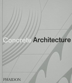 Concrete Architecture von Phaidon Press / Phaidon, Berlin