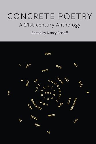Concrete Poetry: A 21st-century Anthology