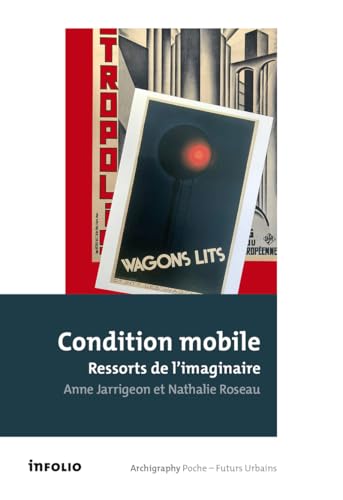 Condition mobile, ressorts de l'imaginaire von INFOLIO
