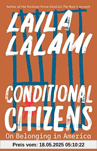 Conditional Citizens: On Belonging in America Conditional Citizens: On Belonging in America