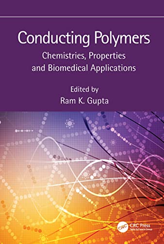 Conducting Polymers: Chemistries, Properties and Biomedical Applications von CRC Press