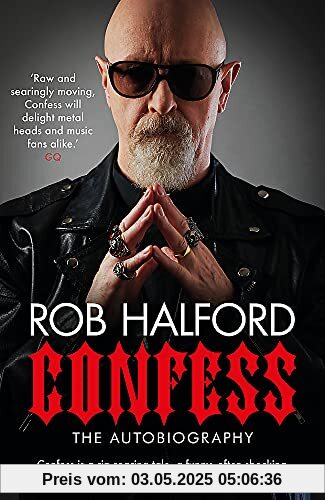 Confess: 'Rob Halford led Judas Priest, and heavy metal itself, out of the Midlands and into the bigtime' The Guardian: The year's most touching and ... Telegraph's Best Music Books of 2020 Confess: 'Rob Halford led Judas Priest, and heavy metal itself, out of the Midlands and into the bigtime' The Guardian: The year's most touching and ... Telegraph's Best Music Books of 2020