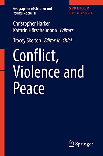 Conflict, Violence and Peace (Geographies of Children and Young People, 11, Band 11)