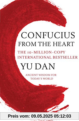 Confucius from the Heart: Ancient Wisdom for Today's World