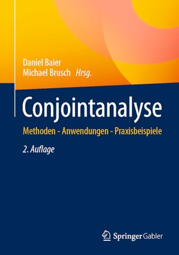 Conjointanalyse: Methoden - Anwendungen - Praxisbeispiele von Springer