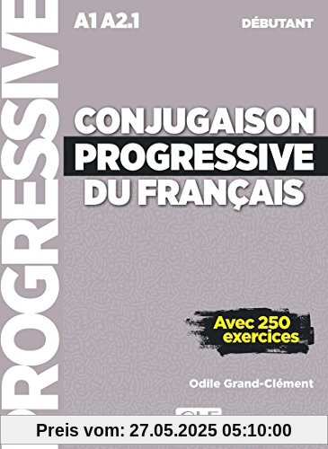 Conjugaison progressive du français A1 A2.1 débutant : Avec 250 exercices (1CD audio)