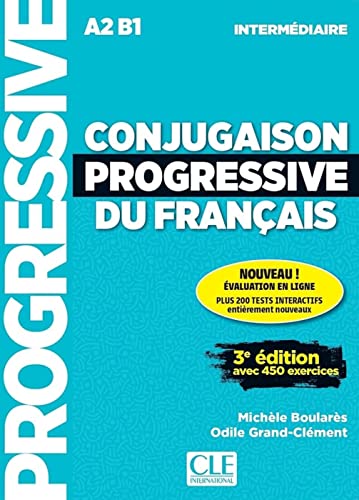 Conjugaison progressive du francais - Niveau intermédiaire: 3ème édition, avec 450 exercices. Trainingsbuch + Audio-CD + online
