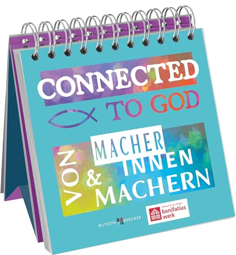 Connected to God: Von Macherinnen und Machern von Butzon & Bercker
