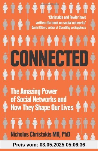 Connected: The Amazing Power of Social Networks and How They Shape Our Lives