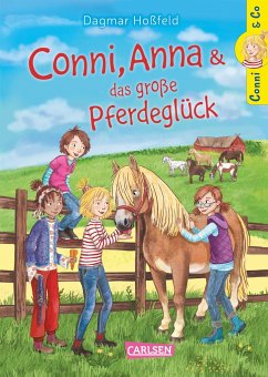 Conni, Anna und das große Pferdeglück / Conni & Co Bd.18 von Carlsen