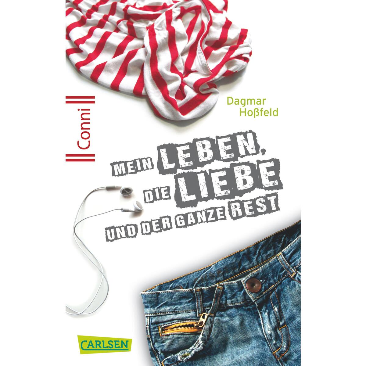 Conni 15, Band 01: Mein Leben, die Liebe und der ganze Rest Conni 15, Band 01: Mein Leben, die Liebe und der ganze Rest von Carlsen Verlag GmbH