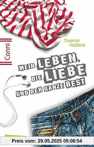Conni 15, Band 1: Mein Leben, die Liebe und der ganze Rest Conni 15, Band 1: Mein Leben, die Liebe und der ganze Rest