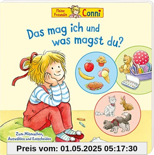 Conni-Pappbilderbuch: Meine Freundin Conni. Das mag ich und was magst du?: Zum Mitmachen, Auswählen und Entscheiden | Interaktives Buch ab 3 Jahren zur spielerischen Förderung der Selbstwahrnehmung