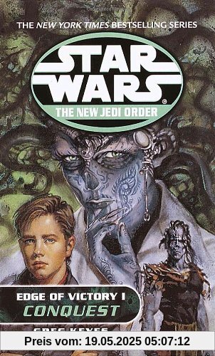 Conquest: Star Wars (The New Jedi Order: Edge of Victory, Book I): 1