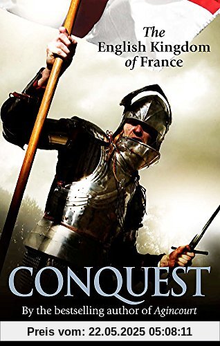 Conquest: The English Kingdom of France 1417-1450