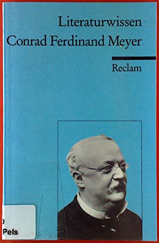 Conrad Ferdinand Meyer: (Literaturwissen)