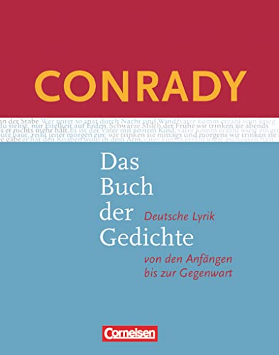 Conrady: Das Buch der Gedichte - Deutsche Lyrik von den Anfängen bis zur Gegenwart - Aktuelle Ausgabe: Gedichtband Conrady: Das Buch der Gedichte - Deutsche Lyrik von den Anfängen bis zur Gegenwart - Aktuelle Ausgabe: Gedichtband