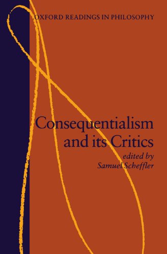 Consequentialism And Its Critics (Oxford Readings In Philosophy)