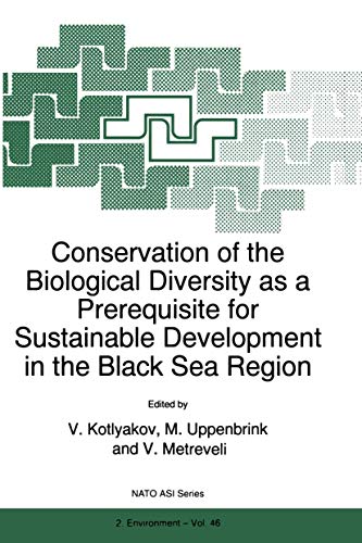 Conservation of the Biological Diversity as a Prerequisite for Sustainable Development in the Black Sea Region (Nato Science Partnership Subseries 2) ... Partnership Subseries: 2, 46, Band 46) von Springer