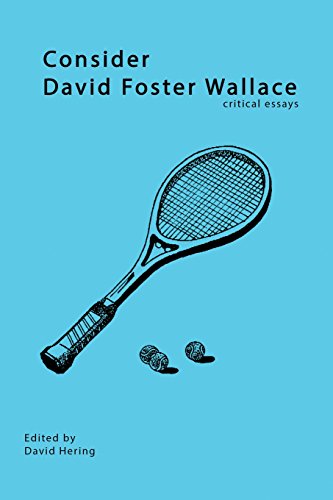 Consider David Foster Wallace