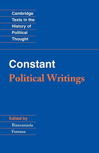 Constant: Political Writings (Cambridge Texts in the History of Political Thought)