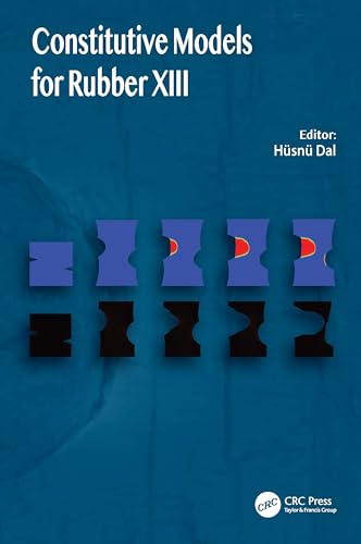 Constitutive Models for Rubbers XIII von CRC Press