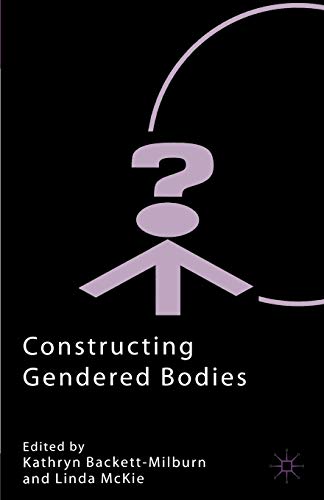 Constructing Gendered Bodies (Explorations in Sociology.) von MACMILLAN
