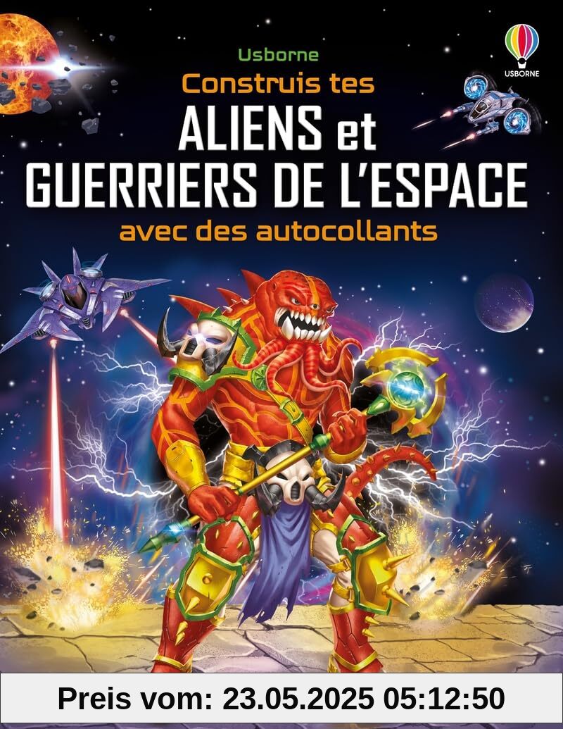 Construis tes aliens et guerriers de l'espace avec des autocollants - Volume double - Dès 5 ans Construis tes aliens et guerriers de l'espace avec des autocollants - Volume double - Dès 5 ans
