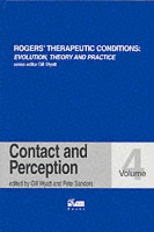 Contact and Perception (Rogers Therapeutic Conditions Evolution Theory & Practice) von PCCS Books